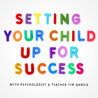 podcast: setting your child up for success, Tim Dansie